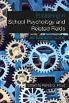 Publishing in School Psychology and Related Fields cover