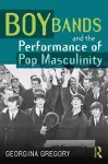 Boy Bands and the Performance of Pop Masculinity cover