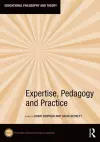 Expertise, Pedagogy and Practice cover