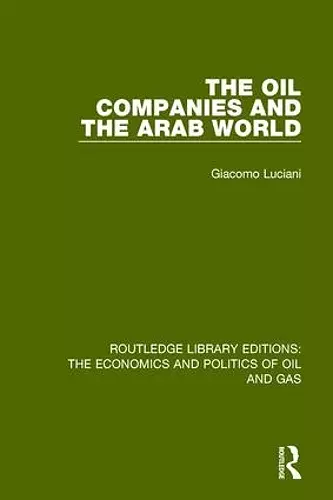 The Oil Companies and the Arab World cover