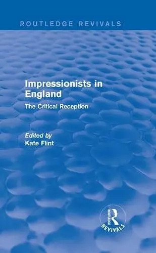 Impressionists in England (Routledge Revivals) cover