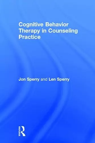 Cognitive Behavior Therapy in Counseling Practice cover