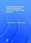 Investigating Emotional, Sensory and Social Learning in Early Years Practice cover