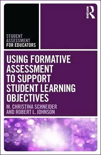 Using Formative Assessment to Support Student Learning Objectives cover