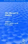 The Market in History (Routledge Revivals) cover