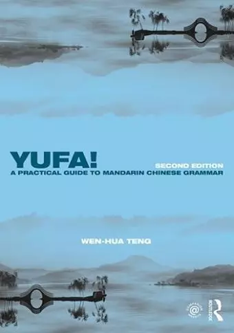 Yufa! A Practical Guide to Mandarin Chinese Grammar cover