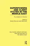 Superpowers and Client States in the Middle East cover