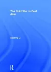 The Cold War in East Asia cover