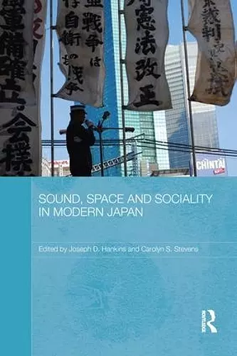 Sound, Space and Sociality in Modern Japan cover