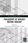 Philosophy of Biology Before Biology cover