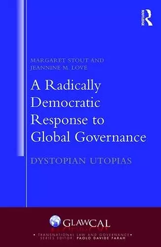 A Radically Democratic Response to Global Governance cover