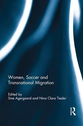 Women, Soccer and Transnational Migration cover