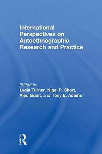 International Perspectives on Autoethnographic Research and Practice cover