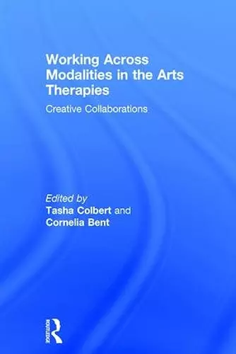 Working Across Modalities in the Arts Therapies cover
