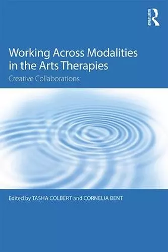 Working Across Modalities in the Arts Therapies cover