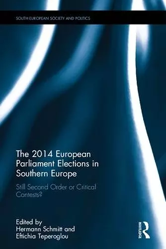 Still Second Order or Critical Contests? The 2014 European Parliament Elections in Southern Europe cover