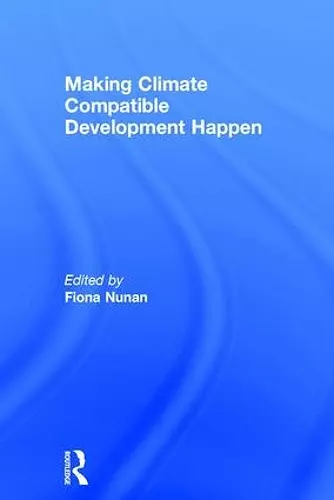 Making Climate Compatible Development Happen cover