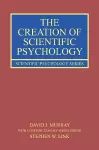 The Creation of Scientific Psychology cover