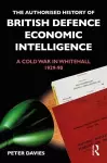 The Authorised History of British Defence Economic Intelligence cover