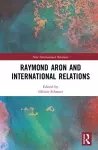 Raymond Aron and International Relations cover