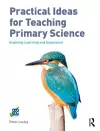 Practical Ideas for Teaching Primary Science cover