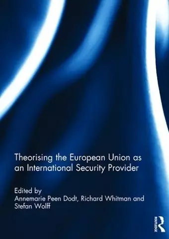 Theorising the European Union as an International Security Provider cover