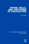 Byron, Sully, and the Power of Portraiture cover