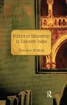 Politics of Education in Colonial India cover