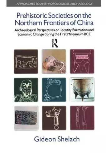 Prehistoric Societies on the Northern Frontiers of China cover