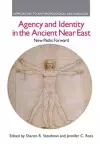 Agency and Identity in the Ancient Near East cover