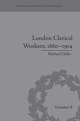 London Clerical Workers, 1880-1914 cover