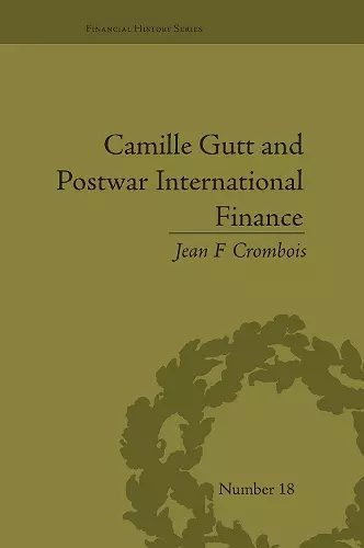 Camille Gutt and Postwar International Finance cover