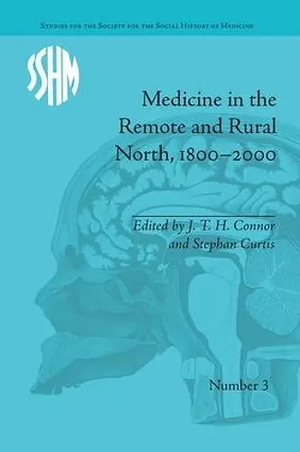 Medicine in the Remote and Rural North, 1800–2000 cover