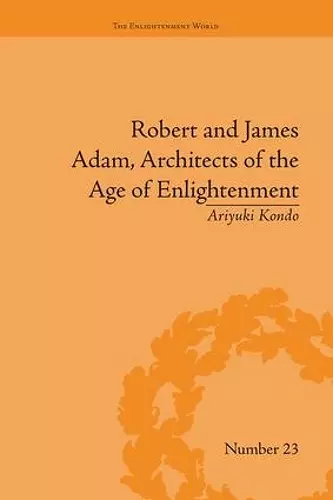 Robert and James Adam, Architects of the Age of Enlightenment cover