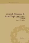 Citizen Soldiers and the British Empire, 1837-1902 cover