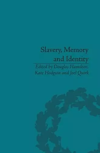 Slavery, Memory and Identity cover