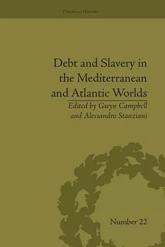 Debt and Slavery in the Mediterranean and Atlantic Worlds cover