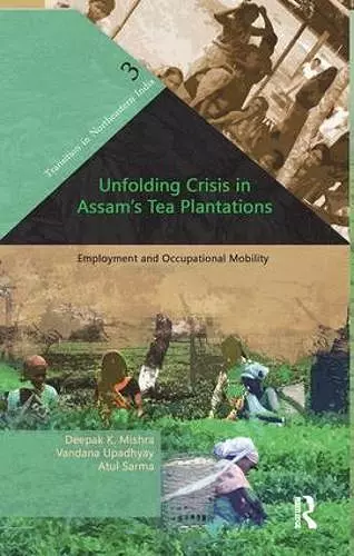 Unfolding Crisis in Assam's Tea Plantations cover