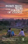 Indian Mass Media and the Politics of Change cover