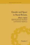 Gender and Space in Rural Britain, 1840–1920 cover