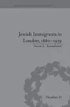 Jewish Immigrants in London, 1880–1939 cover