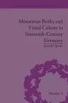 Monstrous Births and Visual Culture in Sixteenth-Century Germany cover