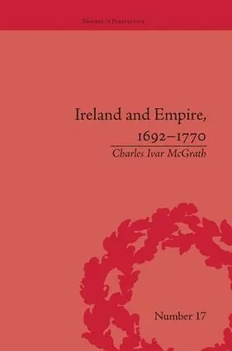 Ireland and Empire, 1692-1770 cover