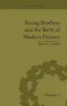 Baring Brothers and the Birth of Modern Finance cover