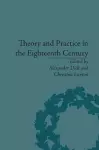 Theory and Practice in the Eighteenth Century cover