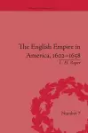 The English Empire in America, 1602-1658 cover