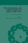 The Government and Administration of Africa, 1880-1939 Vol 3 cover