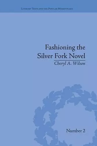 Fashioning the Silver Fork Novel cover