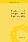 Sex, Identity and Hermaphrodites in Iberia, 1500–1800 cover