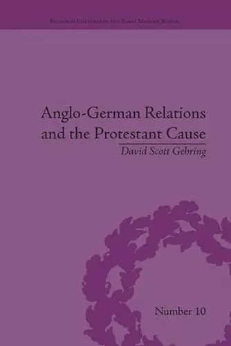 Anglo-German Relations and the Protestant Cause cover